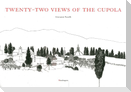 Twenty-Two Views of the Cupola