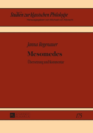 Regenauer, Janna. Mesomedes - Übersetzung und Kommentar. Peter Lang, 2016.