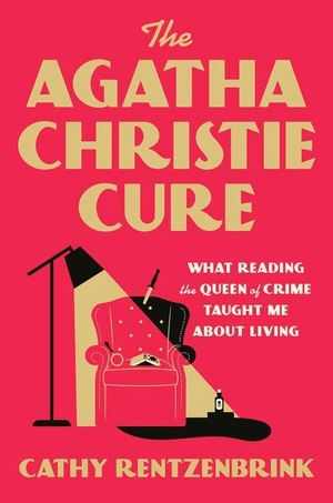 Rentzenbrink, Cathy. The Agatha Christie Cure - What Reading the Queen of Crime Taught Me about Living. Penguin Publishing Group, 2026.