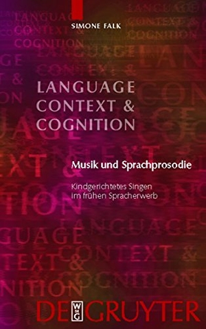 Falk, Simone. Musik und Sprachprosodie - Kindgerichtetes Singen im frühen Spracherwerb. De Gruyter, 2009.