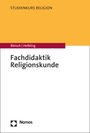 Bleisch, Petra / Dominik Helbling. Fachdidaktik Religionskunde. Nomos Verlags GmbH, 2026.