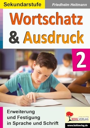 Heitmann, Friedhelm. Wortschatz & Ausdruck / Band 2 - Erweiterung & Festigung in Sprache und Schrift. Kohl Verlag, 2020.