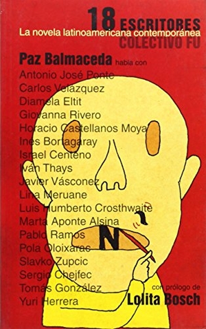 Magallanes, Alejandro / Paz Balmaceda. 18 escritores : la novela latinoamericana contemporánea. Ediciones Barataria, 2010.