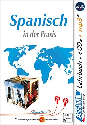 Assimil Gmbh (Hrsg.). ASSiMiL Spanisch in der Praxis - Audio-Plus-Sprachkurs - Fortgeschrittenenkurs für Deutschsprechende  - Lehrbuch (Niveau B2-C1) + 4 Audio-CDs + 1 mp3-CD. Assimil-Verlag GmbH, 2017.