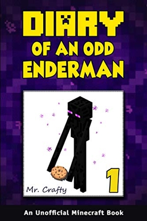 Press / Crafty. Diary of an Odd Enderman Book 1: A New Journey: An Unofficial Minecraft Book. Touchladybirdlucky Studios, 2020.
