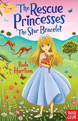 Harrison, Paula / Paula Harrison. The Rescue Princesses - The Star Bracelet. Nosy Crow IWUK, 2018.