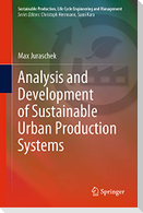 Analysis and Development of Sustainable Urban Production Systems