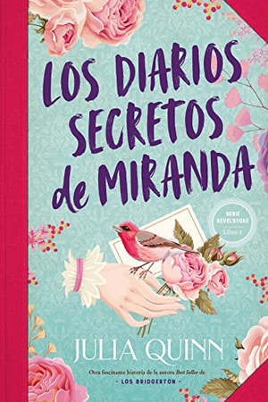 Quinn, Julia. Diarios Secretos de Miranda, Los (Bevelstoke 1). Ediciones Urano, 2022.