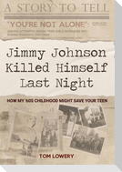 Jimmy Johnson Killed Himself Last Night