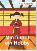 Mia findet ein Hobby