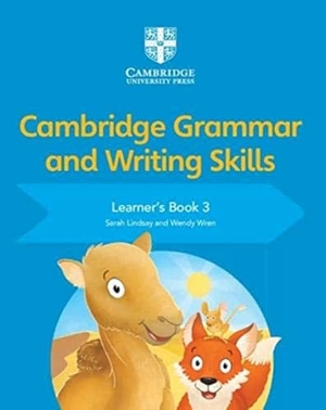 Lindsay, Sarah / Wendy Wren. Cambridge Grammar and Writing Skills Learner''s. Cambridge University Press, 2019.