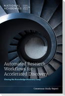 Automated Research Workflows for Accelerated Discovery