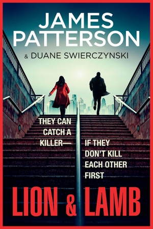 Patterson, James / Duane Swierczynski. Lion & Lamb - A Thriller. Little Brown and Company, 2026.