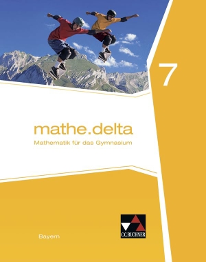 Bergmann, Dieter / Brendel, Anne et al. mathe.delta 7 Schülerband Gymnasium Bayern. Buchner, C.C. Verlag, 2019.
