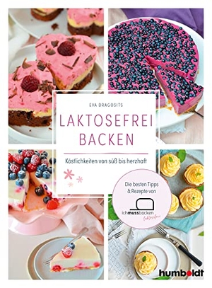 Dragosits, Eva. Laktosefrei backen - Köstlichkeiten von süß bis herzhaft. Die besten Tipps & Rezepte von Ich muss backen. Humboldt Verlag, 2023.