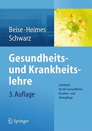 Beise, Uwe / Heimes, Silke et al. Gesundheits- und Krankheitslehre - Lehrbuch für die Gesundheits- Kranken- und Altenpflege. Springer-Verlag GmbH, 2013.