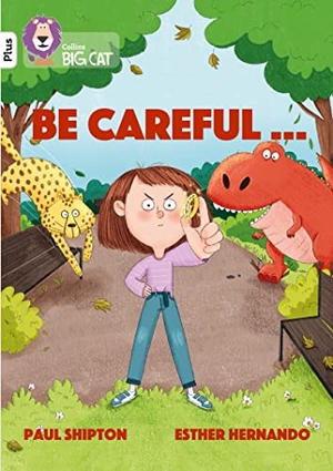 Shipton, Paul. Be Careful... - Band 10+/White Plus. HarperCollins Publishers, 2021.