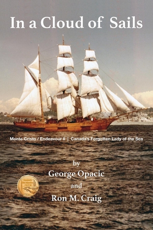 Opacic, George / Ron M. Craig. In a Cloud of Sails - Canada's forgotten Lady of the Sea. Rutherford Press, 2018.