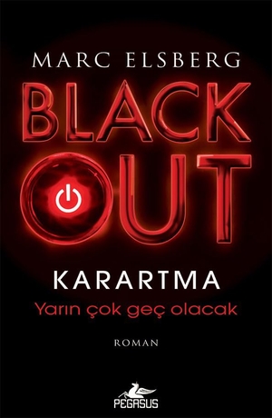 Elsberg, Marc. Blackout - Karartma. Pegasus Yayincilik, 2025.
