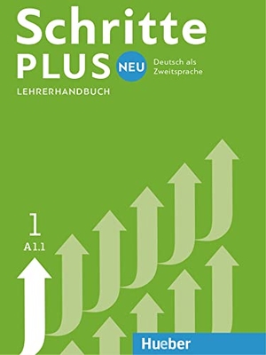 Kalender, Susanne / Klimaszyk, Petra et al. Schritte plus Neu 1 A1.1 Deutsch als Fremdsprache. Lehrerhandbuch. Hueber Verlag GmbH, 2016.