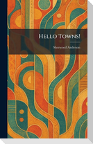 Hello Towns!