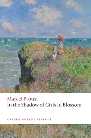 Proust, Marcel. In the Shadow of Girls in Blossom. Oxford University Press, 2025.
