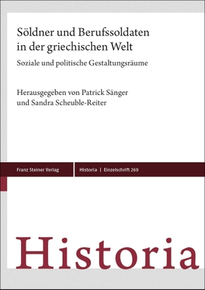Sänger, Patrick / Sandra Scheuble-Reiter (Hrsg.). Söldner und Berufssoldaten in der griechischen Welt - Soziale und politische Gestaltungsräume. Steiner Franz Verlag, 2022.