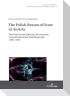 The Polish Reason of State in Austria