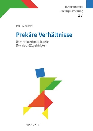 Mecheril, Paul. Prekäre Verhältnisse - Über natio-ethno-kulturelle (Mehrfach-)Zugehörigkeit. Waxmann Verlag, 2023.