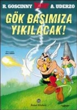 Goscinny, Rene / Albert Uderzo. Gök Basimiza Yikilacak. Remzi Kitabevi, 2010.