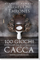100 giochi stimolanti per quando fai la cacca. Games on thrones