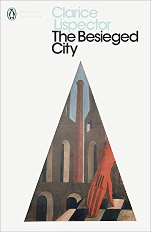 Lispector, Clarice. The Besieged City. Penguin Books Ltd, 2019.