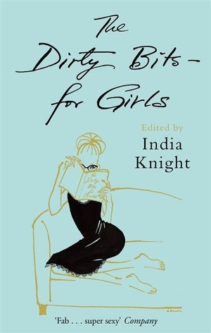 Knight, India. The Dirty Bits - For Girls. Little Brown Book Group, 2008.