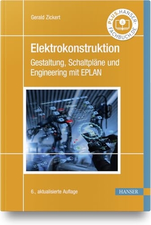 Zickert, Gerald. Elektrokonstruktion - Gestaltung, Schaltpläne und Engineering mit EPLAN. Hanser Fachbuchverlag, 2022.