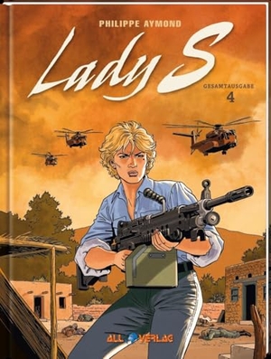 Hamme, Jean Van / Philippe Aymond. Lady S. Gesamtausgabe 4. All Verlag, 2025.