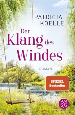 Koelle, Patricia. Der Klang des Windes - Ein Sehnsuchtswald-Roman | Ein Buch wie Wellness für die Seele. FISCHER Taschenbuch, 2024.