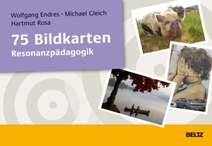 Endres, Wolfgang / Gleich, Michael et al. 75 Bildkarten Resonanzpädagogik - 75 Bildkarten in hochwertiger Klappbox mit 32-seitigem Booklet. Beltz Verlagsgruppe, 2019.