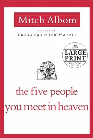 Albom, Mitch. The Five People You Meet in Heaven. Random House, 2010.