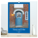 Türen auf Föhr (hochwertiger Premium Wandkalender 2025 DIN A2 hoch), Kunstdruck in Hochglanz