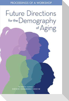 Future Directions for the Demography of Aging