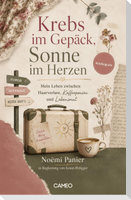 Krebs im Gepäck, Sonne im Herzen