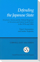 Defending the Japanese State: Structures, Norms, and the Political Responses to Terrorism and Violent Social Protest in the 1970s and 1980s