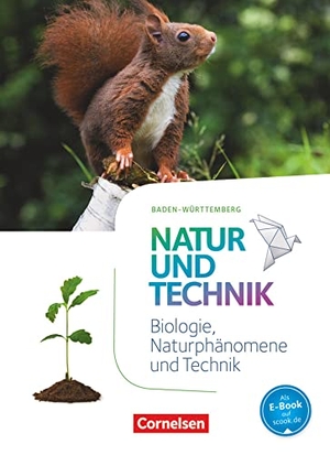 Abegg, Volker / Austenfeld, Ulrike et al. Natur und Technik - Naturwissenschaften 5./6. Schuljahr: Biologie, Naturphänomene und Technik.Schülerbuch. Cornelsen Verlag GmbH, 2016.