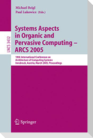 Systems Aspects in Organic and Pervasive Computing - ARCS 2005