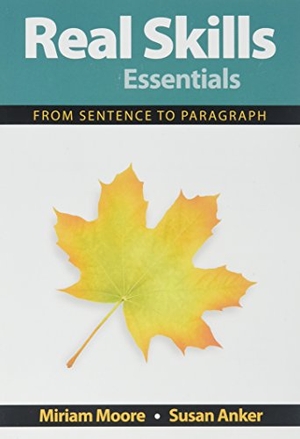 Moore, Miriam / Susan Anker. Real Skills Essentials. Bedford Books, 2017.