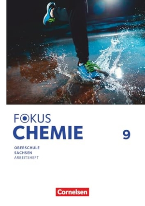 Fokus Chemie - Mittlere Schulformen - Oberschulen Sachsen 2023 - 9. Schuljahr - Arbeitsheft. Cornelsen Verlag GmbH, 2024.