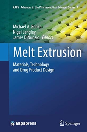 Repka, Michael A. / James Dinunzio et al (Hrsg.). Melt Extrusion - Materials, Technology and Drug Product Design. Springer New York, 2016.