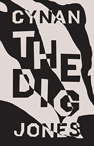 Jones, Cynan. The Dig. Coffee House Press, 2015.