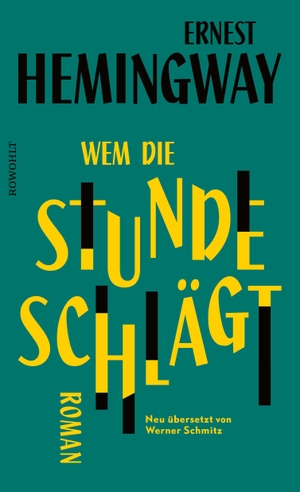Hemingway, Ernest. Wem die Stunde schlägt. Rowohlt Verlag GmbH, 2022.