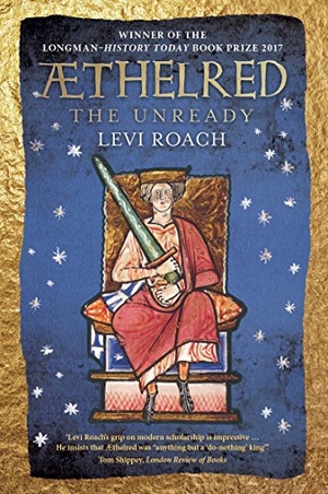 Roach, Levi. AEthelred - The Unready. Yale University Press, 2017.